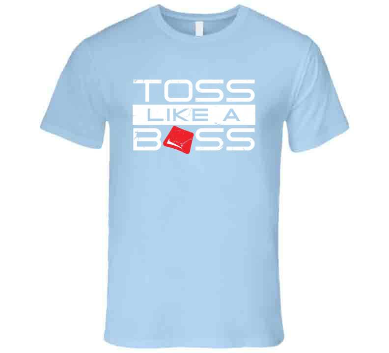 Toss Like A Boss Funny Cornhole T Shirt