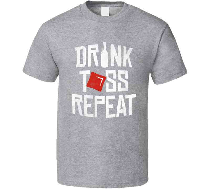 Drink Toss Repeat Cornhole T Shirt