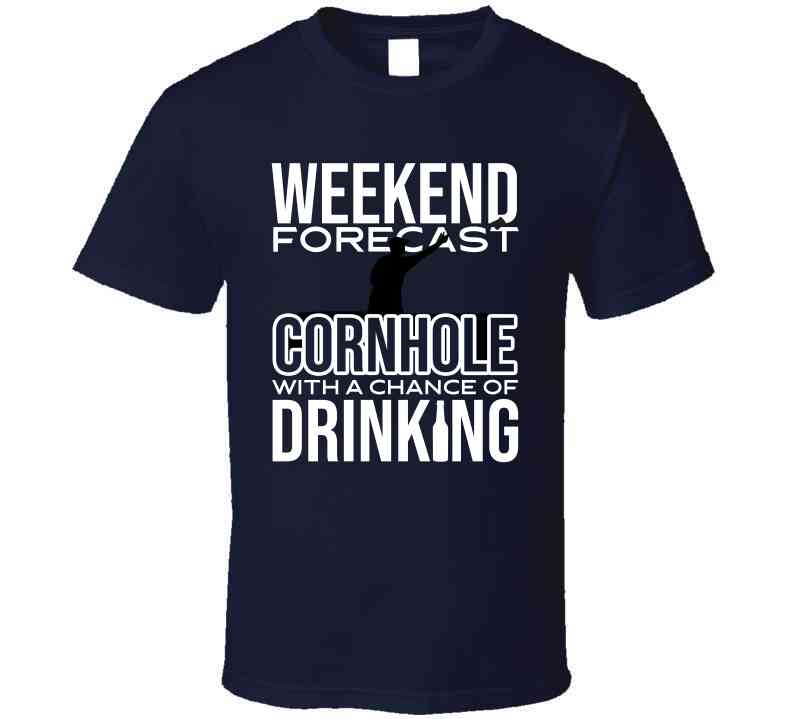 Forecast Cornhole With A Chance Of Drinking T Shirt