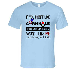 If You Don't Like Cornhole You Won't Like Me Favorite Pastime Raglan T Shirt