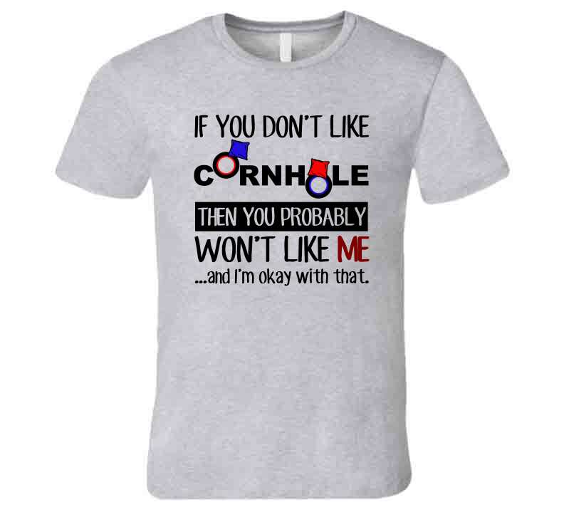 If You Don't Like Cornhole You Won't Like Me Favorite Pastime Raglan T Shirt