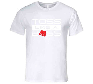 Toss Like A Boss Funny Cornhole T Shirt