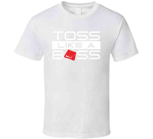 Toss Like A Boss Funny Cornhole T Shirt