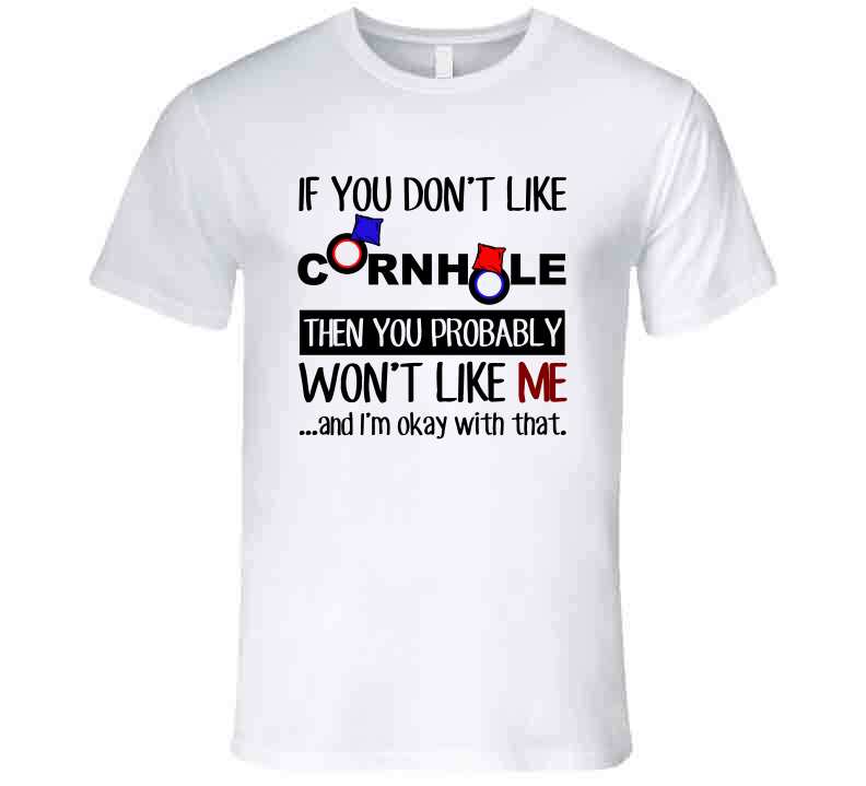 If You Don't Like Cornhole You Won't Like Me Favorite Pastime Raglan T Shirt